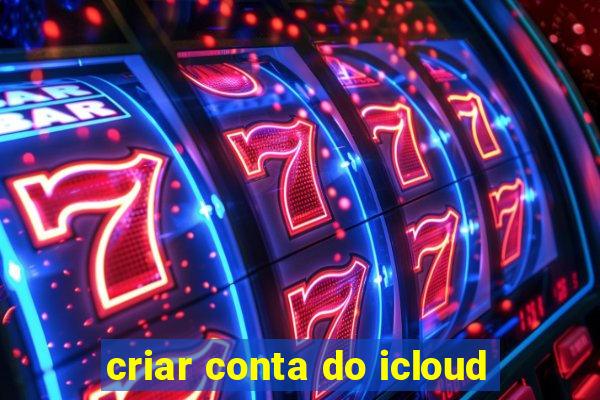 criar conta do icloud